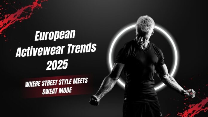 european-activewear-trends-2025.jpg